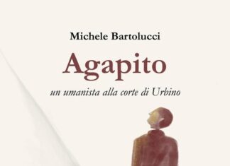Sabato 15 aprile a Pesaro il romanzo “Agapito. Un umanista alla corte di Urbino” di Michele Bartolucci