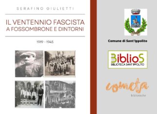 Il ventennio fascista a Fossombrone e dintorni. Serafino Giulietti presenta il suo ultimo libro a Sant’Ippolito