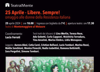 Montemaggiore al Metauro, teatro con Libere. Sempre! Omaggio alle donne della Resistenza italiana