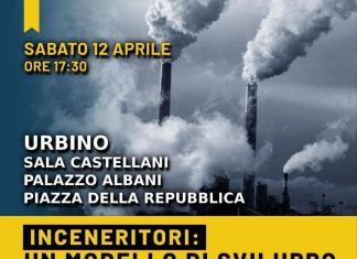 “Inceneritori: un modello di sviluppo insostenibile”: se ne parla domani 12 aprile a Urbino