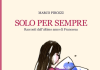 Fano, “Solo per sempre” è il nuovo libro della Fondazione Pirozzi in memoria di Francesca morta di linfoma a 24 anni