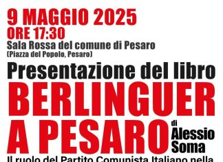 La presentazione del libro di Alessio Soma “Berlinguer a Pesaro”