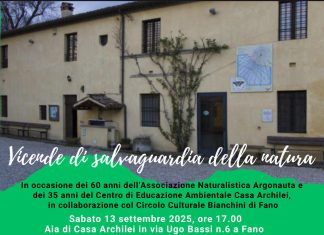 Fano, i 60 anni dell’Associazione Naturalistica Argonauta e i 35 anni del Centro di Educazione Ambientale Casa Archilei