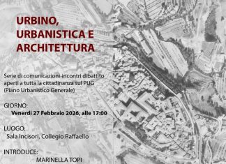 Venerdì 27 febbraio il terzo incontro del ciclo “Urbino Urbanistica e Architettura”