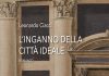 Urbino, Leonardo Ciacci presenta il libro “L’inganno della città ideale” nell’ambito del ciclo d’incontri Urbino, Urbanistica Architettura
