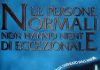 Urbino, questa sera (17 marzo) la proiezione del film “Le persone normali non hanno niente di eccezionale”