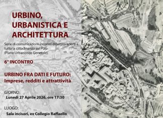 Sesto incontro del ciclo “Urbino, Urbanistica e Architettura”: al centro il nuovo Piano Urbanistico Generale