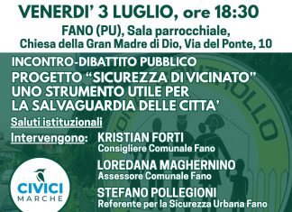 Civici Marche e Civici Fano invitano all’incontro formativo sulla sicurezza di vicinato il 3 luglio a Fano