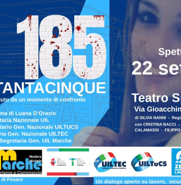 “185”, a Pesaro il teatro incontra il lavoro: UIL Marche porta allo Sperimentale un confronto su sicurezza e dignità